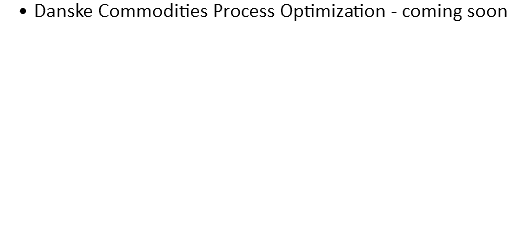 Danske Commodities Process Optimization - coming soon